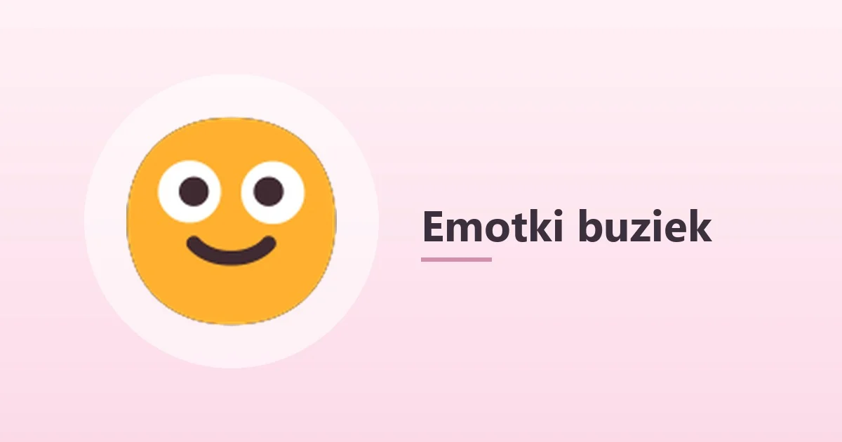 Znaczenie emotek buziek – przewodnik po minach 🙂