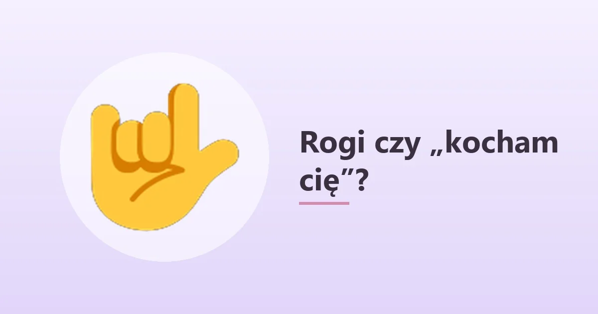 Czym się różni 🤘 od 🤟 – dwa gesty, które łatwo pomylić 🤟