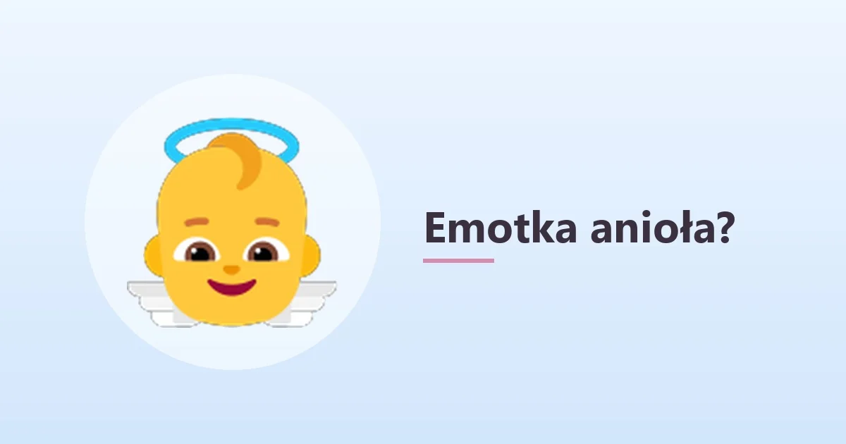 Emotka anioła 👼 – co oznacza 👼