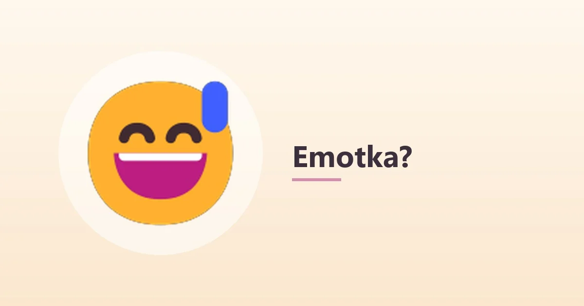 Emotka 😅 – co oznacza uśmiech z kroplą potu 😅