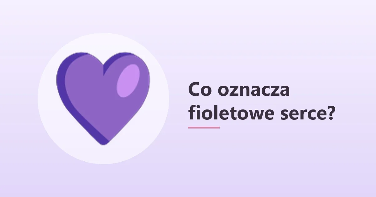 Co oznacza fioletowe serce 💜 💜